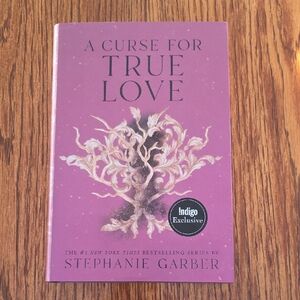 Indigo Exclusive - A Curse for True Love by Stephanie Garber